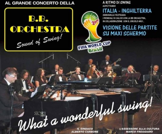 B.B. Orchestra e l’Italia ai Mondiali: ricco menu’ per una serata solidale