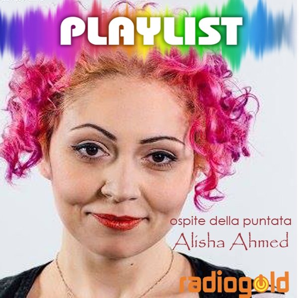 La Playlist di Alisha Ahmed [AUDIO[