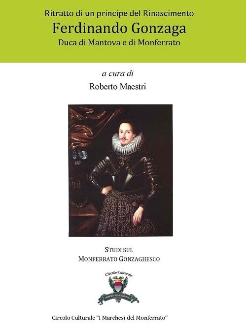 Presentazione del volume “Ferdinando Gonzaga Duca di Mantova e di Monferrato”