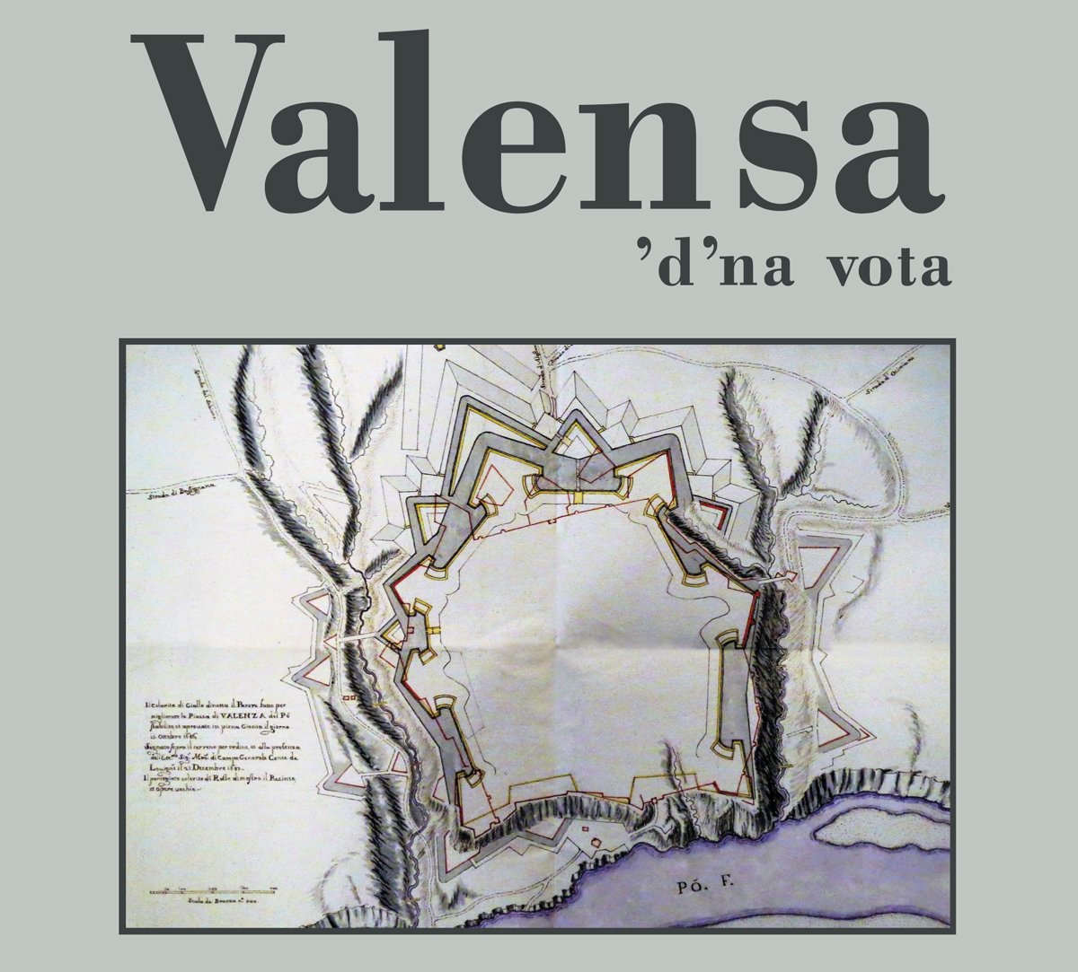 Torna Valensa ‘d’na vota: un viaggio nel Monferrato, nella Valenza del 1635 e nel ricordo di Ginetto Prandi