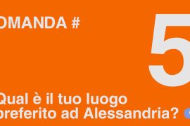 Domanda 5 ai candidati sindaco di Alessandria: il luogo preferito