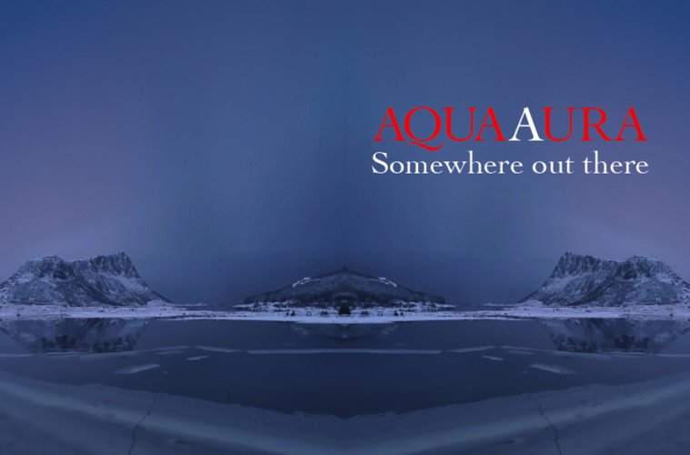 Aqua Aura – Somewhere out there