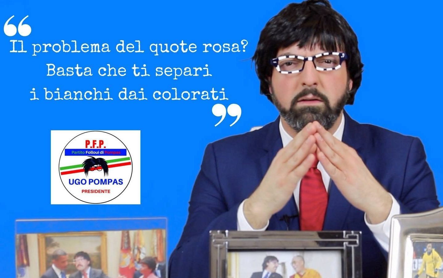 Arriva il politico che parla alla pancia de “gli taliani”: Ugo Pompas