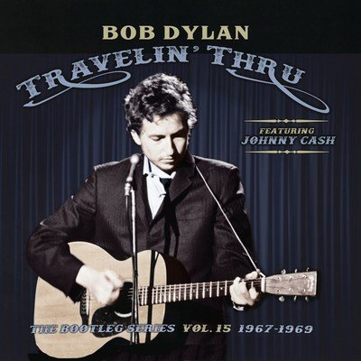Bob Dylan pubblica Travelin’ Thru, the bootleg series vol. 15