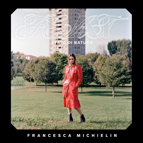 E’ uscito Feat (Stato Di Natura), il nuovo progetto discografico di Francesca Michielin