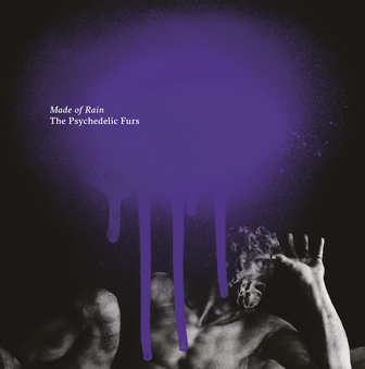 The Psychedelic Furs annunciano il nuovo album Made of Rain