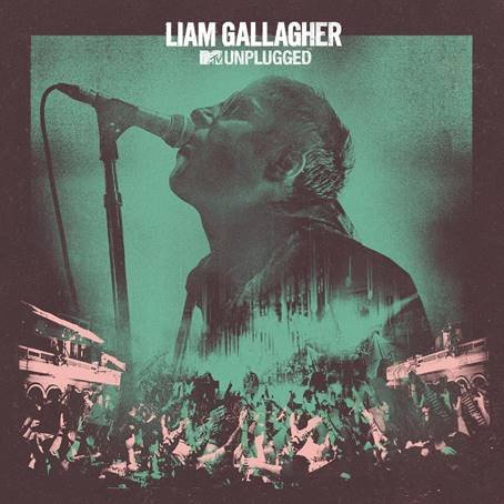 Liam Gallagher pubblica il suo Mtv Unplugged