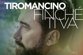 E’ uscito “Finché ti va”, primo assaggio del prossimo disco dei Tiromancino