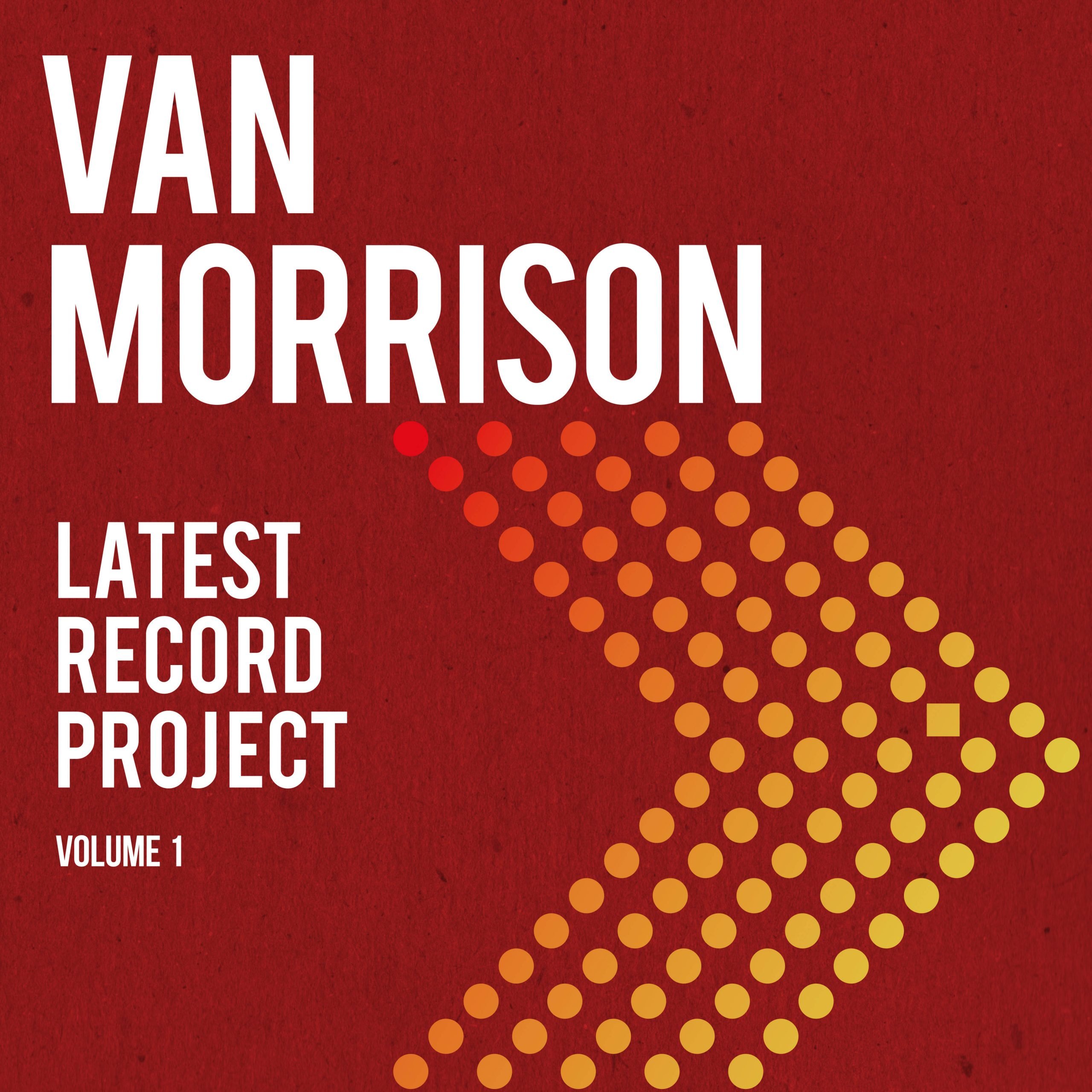 Latest Record Project: Volume 1 è il nuovo album doppio di Van Morrison