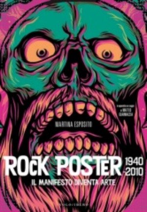“Rock Poster 1940-2010 – Il manifesto diventa arte”