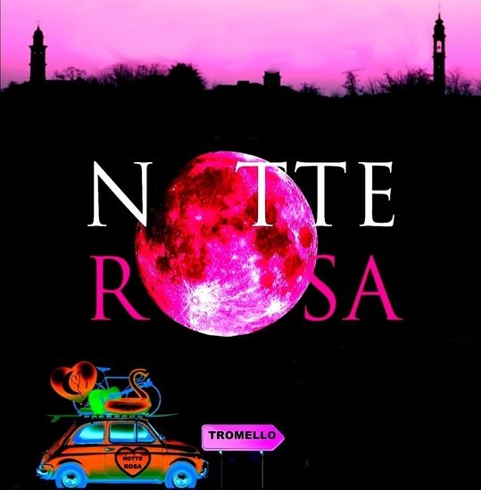 Notte Rosa a Tromello: il programma della prima edizione