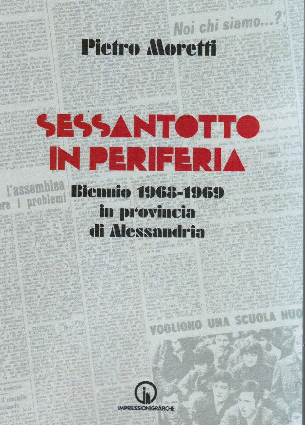 Il Sessantotto in periferia: a Casale la presentazione del libro che racconta il movimento nell’alessandrino