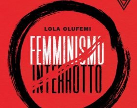 Per la rubrica Ecce Liber la recensione di Femminismo interrotto di Lola Olufemi