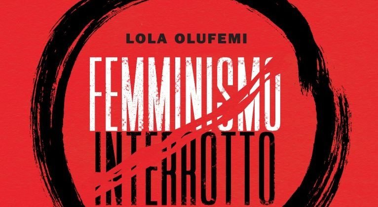Per la rubrica Ecce Liber la recensione di Femminismo interrotto di Lola Olufemi
