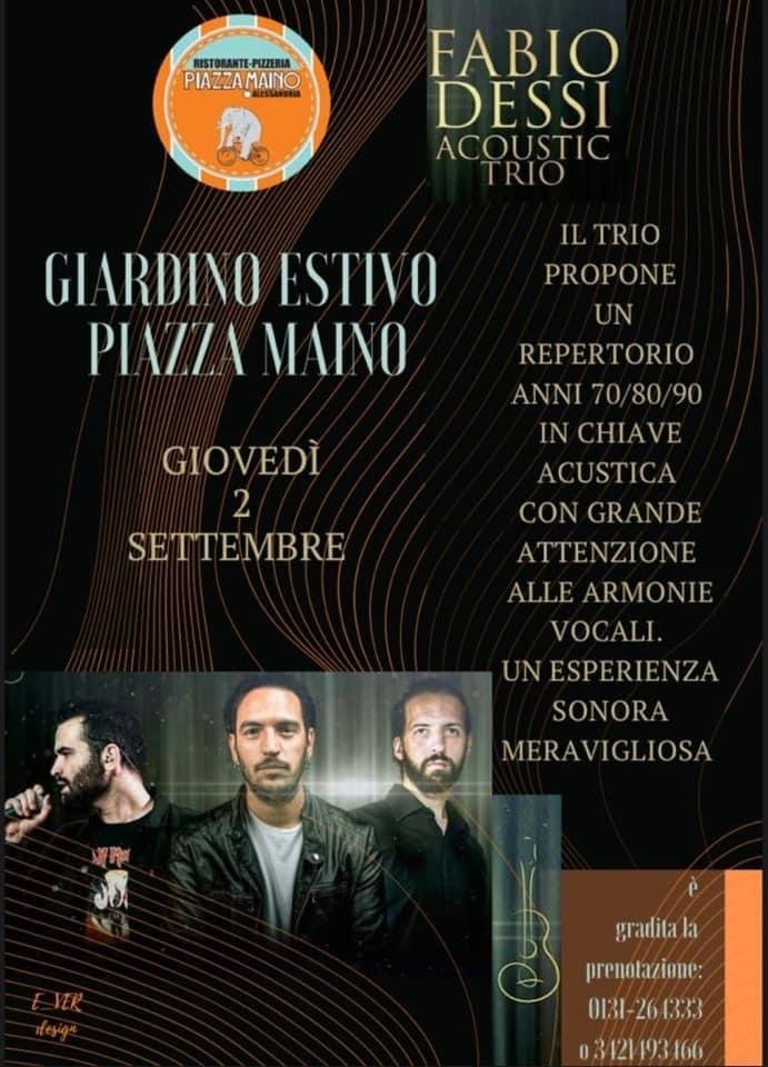 Giovedì Fabio Dessi Acoustic Trio al giardino estivo della Pizzeria Piazza Maino ad Alessandria