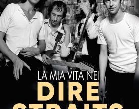 “La mia vita nei Dire Straits”: è uscita l’autobiografia della band inglese