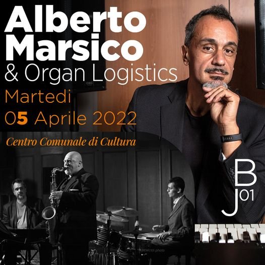 Blue Jazz 01: martedì 5 aprile Alberto Marsico & Organ Logistics
