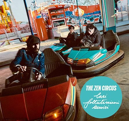 The Zen Circus: il nuovo album “Cari Fottutissimi Amici” esce il 27 maggio