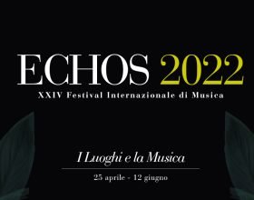 Dal 25 aprile al 12 giugno “Echos 2022. I Luoghi e la Musica”