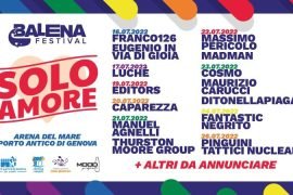 Al Porto Antico di Genova dal 16 al 26 luglio torna il Balena Festival