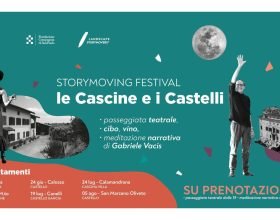 Inizia lo “Storymoving Festival: Le Cascine e i Castelli”. Teatro, passeggiate, gastronomia e meditazioni intorno al Paesaggio