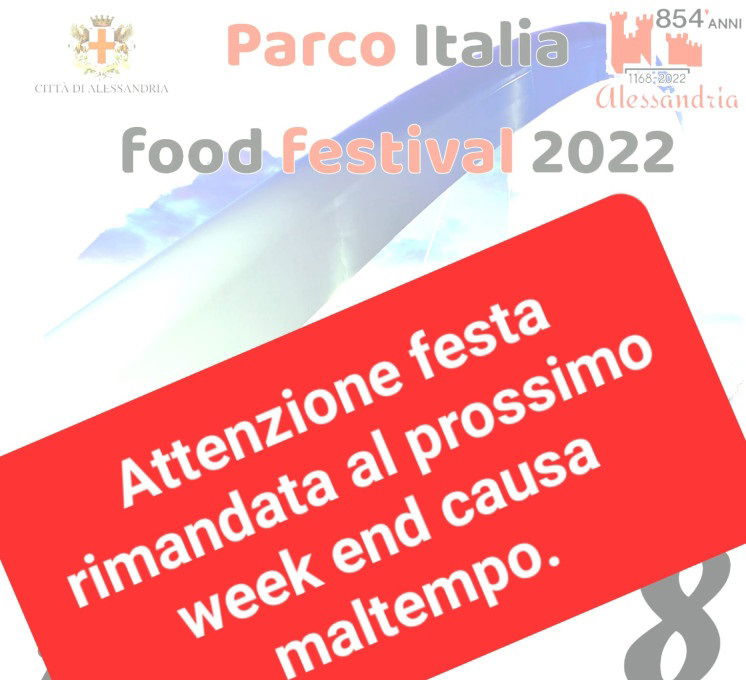 RINVIATO AL 14 e 15 maggio “Parco Italia Food Festival” ad Alessandria