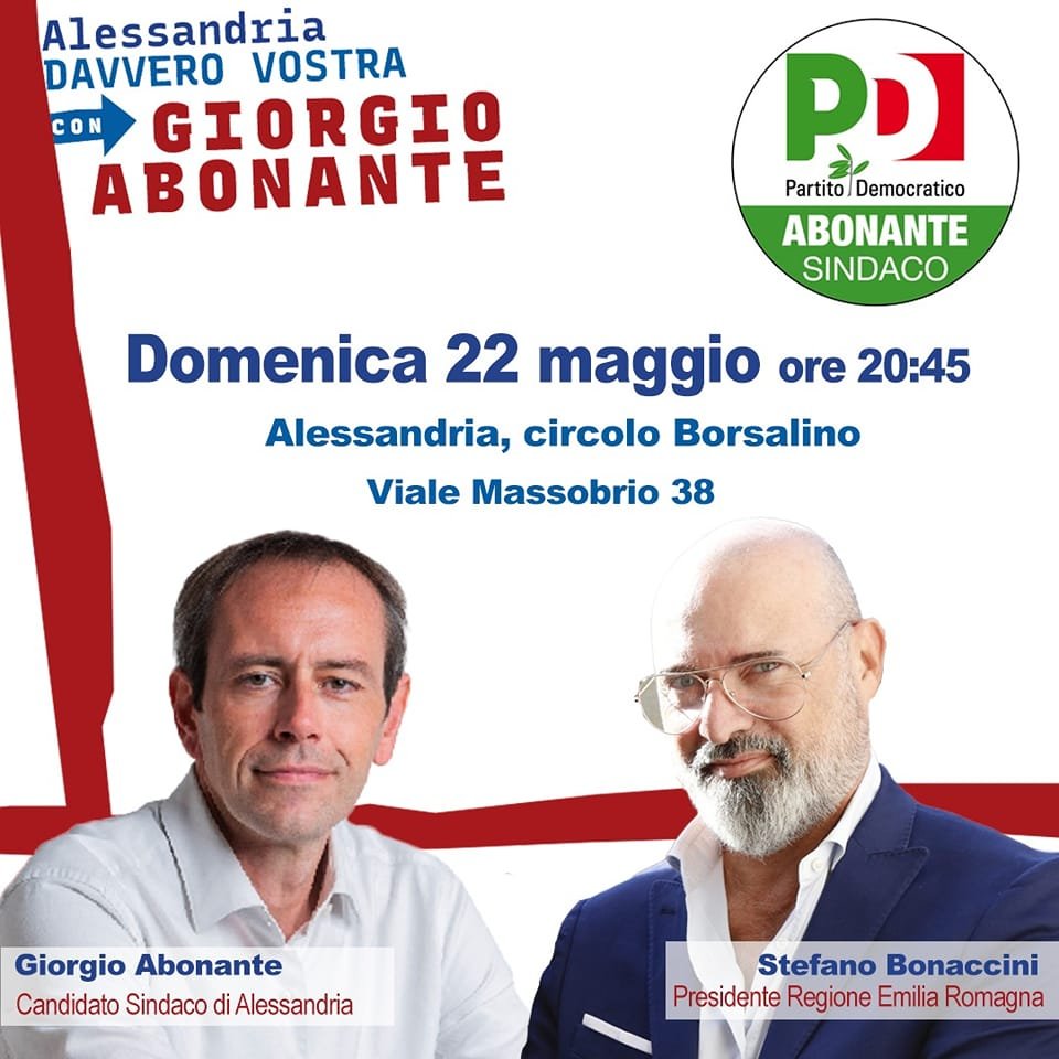Elezioni: il 22 maggio il Governatore Stefano Bonaccini ad Alessandria a sostegno di Giorgio Abonante