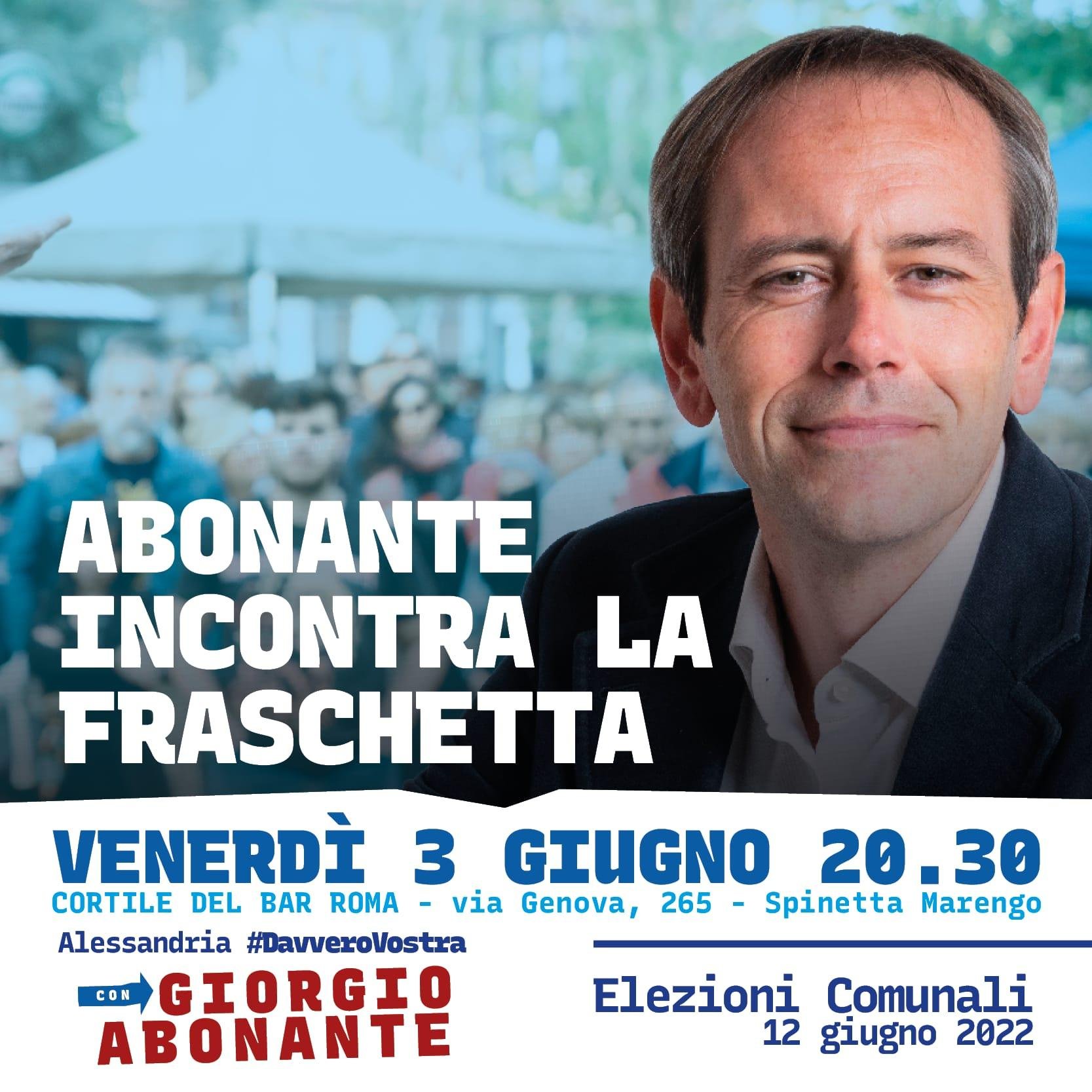 Elezioni Alessandria: il 3 giugno il candidato sindaco Giorgio Abonante incontra la Fraschetta