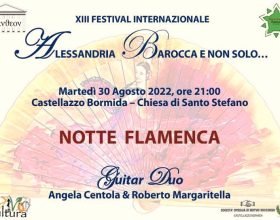 A Castellazzo Bormida il 30 agosto “Notte Flamenca” per “Alessandria Barocca e non solo…”