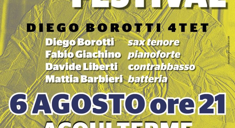 Sabato 6 agosto ad Acqui Terme Diego Borotti Quartet per l’AJM Jazz Festival