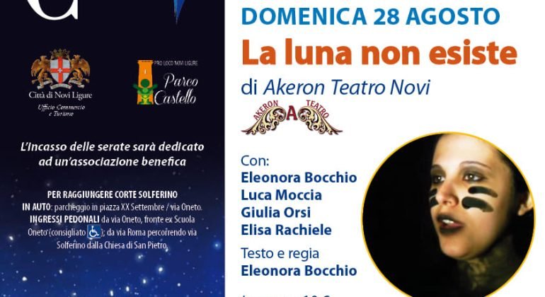 Domenica 28 agosto a Novi Ligure lo spettacolo “La Luna non esiste” per “Teatro Km Zero”