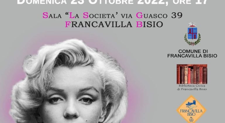 Il 23 ottobre a Francavilla Bisio un incontro dedicato “al mito e al mistero” di Marilyn Monroe