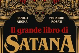 “Il grande libro di Satana”: nel suo volume Danilo Arona racconta il fascino del male