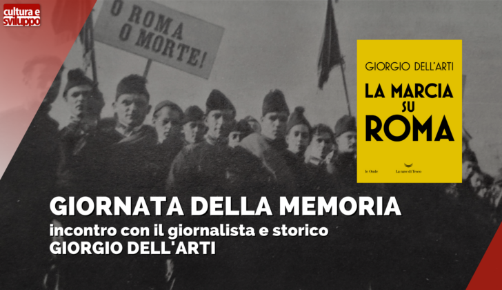 Il 26 gennaio a Cultura e Sviluppo un incontro con Giorgio Dell’Arti per il giorno della memoria