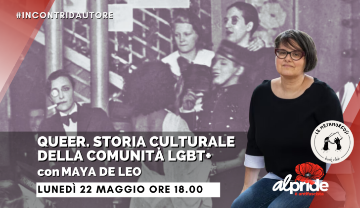 Lunedì 22 maggio a Cultura e Sviluppo “Queer e storia della comunità LGBT+” con Maya De Leo