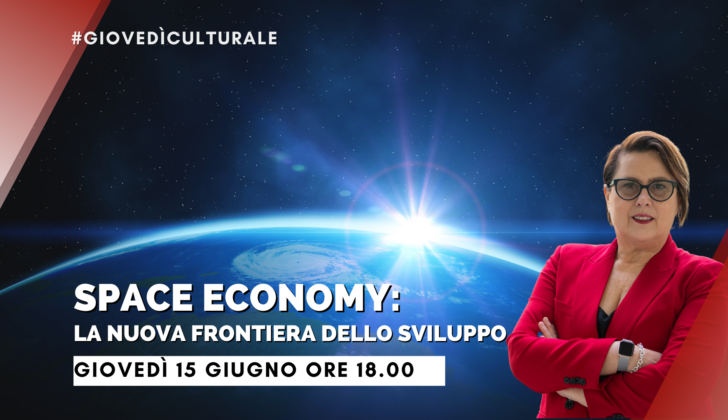 Il 15 giugno a Cultura e Sviluppo si parla di “Space economy” con Simonetta Di Pippo