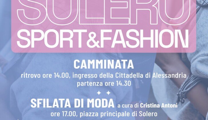 Domenica 15 ottobre “Solero Sport and Fashion”, sport, moda e cibo a sostegno dell’Associazione ‘Fulvio Minetti’