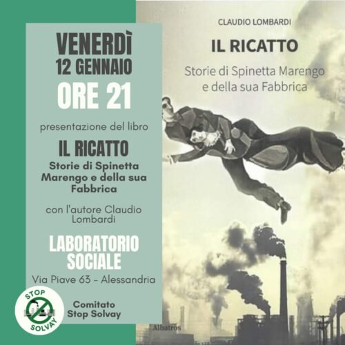 Al Laboratorio Sociale la presentazione del libro di Claudio Lombardi “Il ricatto – Storie di Spinetta Marengo e della sua fabbrica”