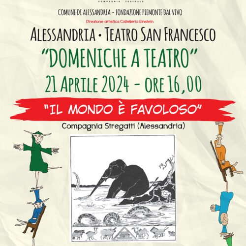 Domeniche a teatro: il 21 aprile “Il mondo è favoloso ” in scena al Teatro San Francesco