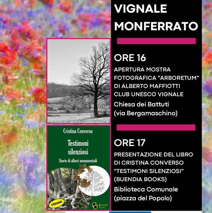 1° maggio a Vignale con la mostra “Arboretum” e la presentazione del libro “Testimoni silenziosi”