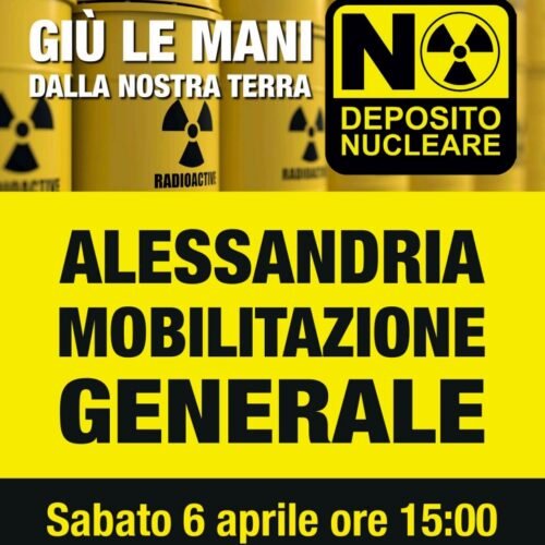 Sabato la mobilitazione contro il Deposito di scorie radioattive. Il percorso della manifestazione ad Alessandria