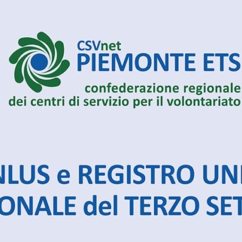 CSVnet Piemonte vi aiuta a capire se, come ed entro quando entrare nel Registro Unico del Terzo Settore