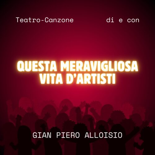 Gian Piero Alloisio: da oggi il podcast “Questa Meravigliosa Vita D’artisti”