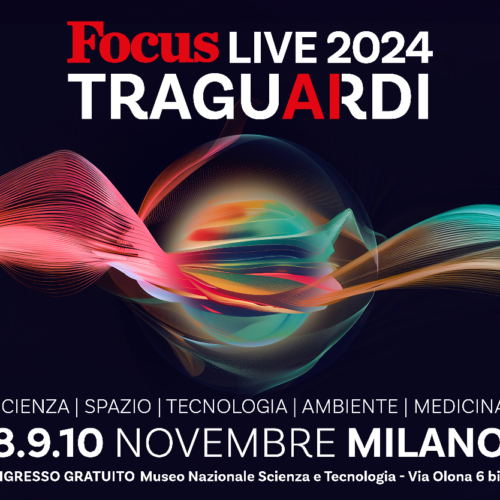 Torna Focus Live: il maxi evento dedicato alla Scienza