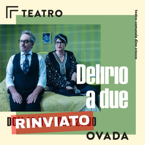 Rinviato lo spettacolo “Delirio a due” in programma domenica 10 novembre a Ovada