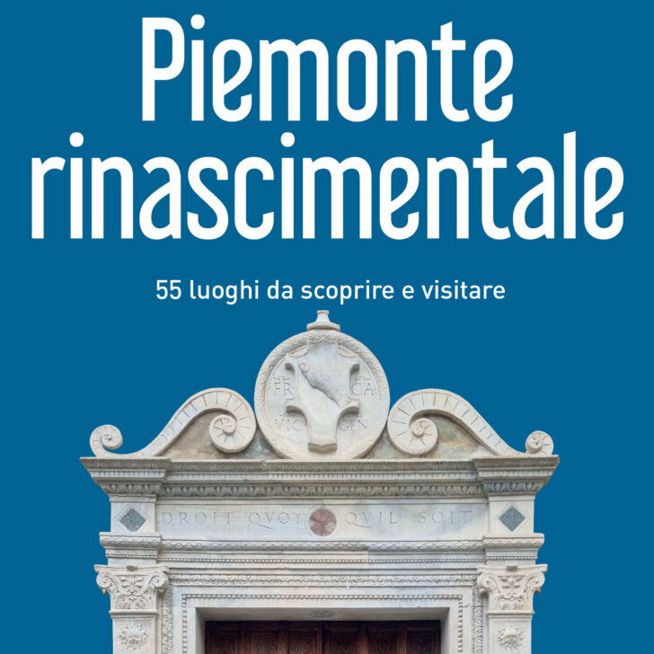 Nel libro il Piemonte Rinascimentale anche 5 luoghi alessandrini