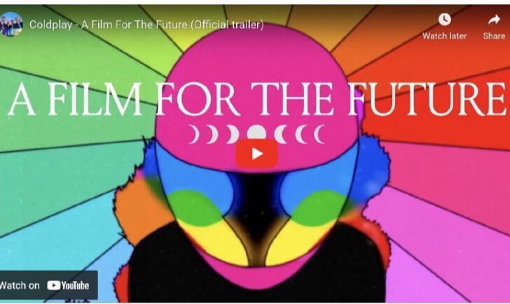 I Coldplay lanciano il nuovo progetto A Film For The Future