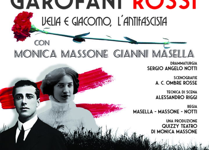 Sabato 11 gennaio al Teatro Ambra “106 Garofani Rossi – Velia e Giacomo, l’Antifascista”