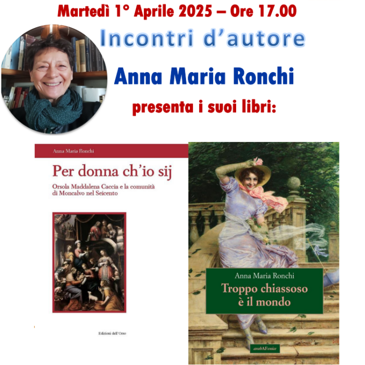 Il primo aprile Anna Maria Ronchi presenta i suoi due ultimi libri