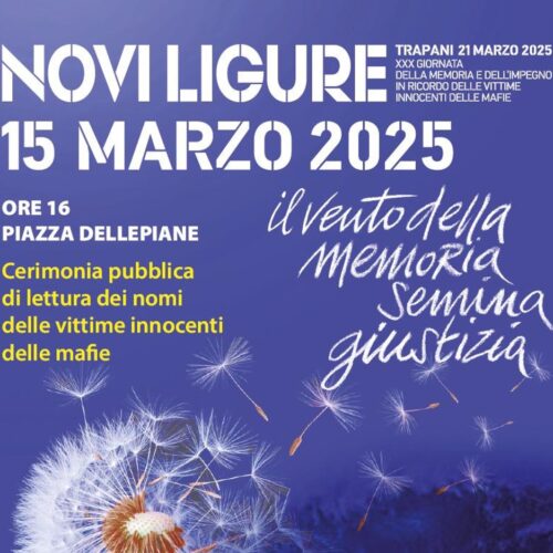 Il 15 marzo a Novi Ligure “il vento della memoria semina giustizia” per tutte le vittime delle mafie